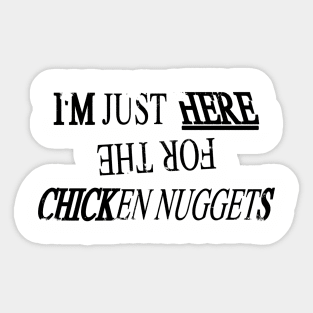 I'm Just Here Sticker